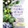 Annuals, Perennials, and Bulbs: 377 Flower Varieties for a Vibrant Garden (Creative Homeowner) 600 Photos and Over 40 Step-by-Step Sequences to Help Design, Improve, & Maintain Your Landscape