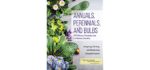 Annuals, Perennials, and Bulbs: 377 Flower Varieties for a Vibrant Garden Step Sequences to Help Design, Improve, & Maintain Your Landscape - Book for Gardening